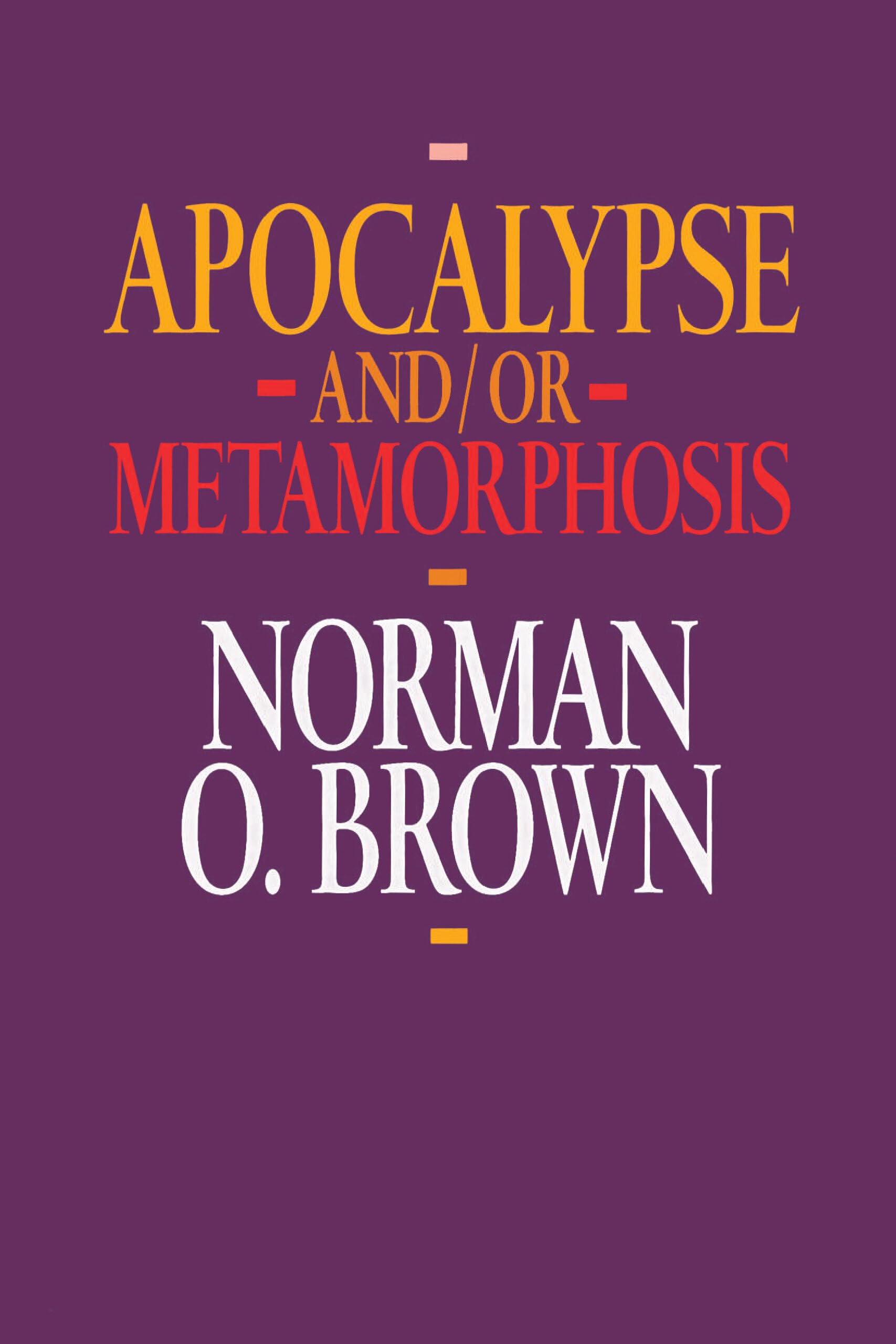 Apocalypse And/Or Metamorphosis,New