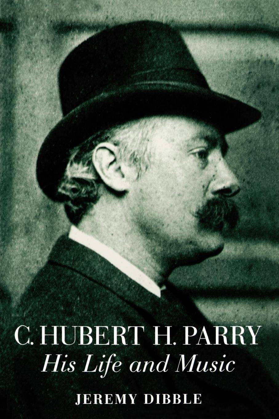 C. Hubert H. Parry: His Life And Music