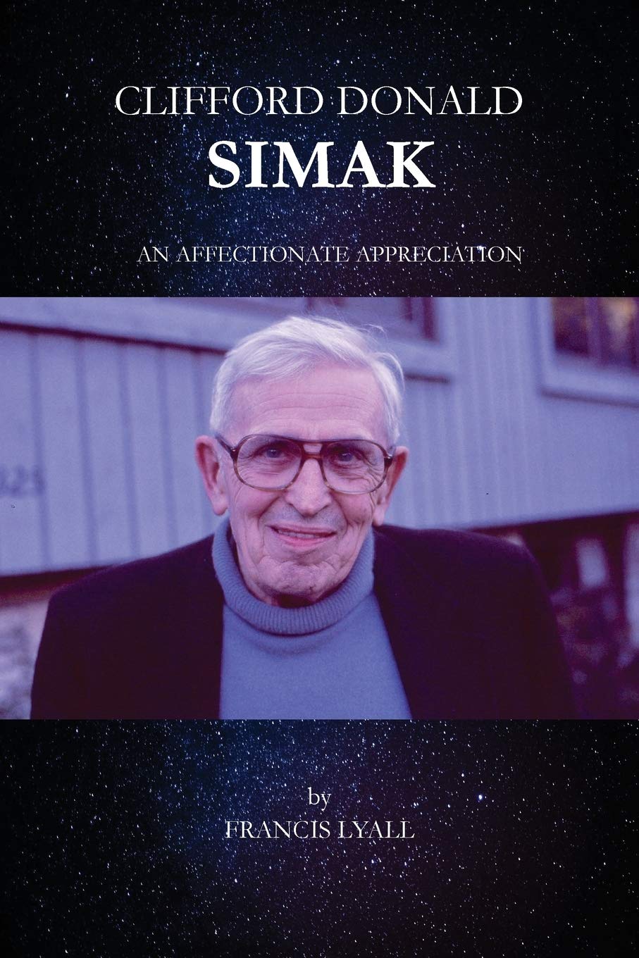 Clifford Donald Simak  An Affectionate Appreciation,Used