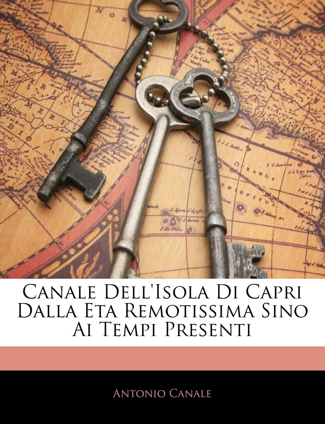 Canale Dell'isola Di Capri Dalla Eta Remotissima Sino Ai Tempi Presenti (French Edition),Used