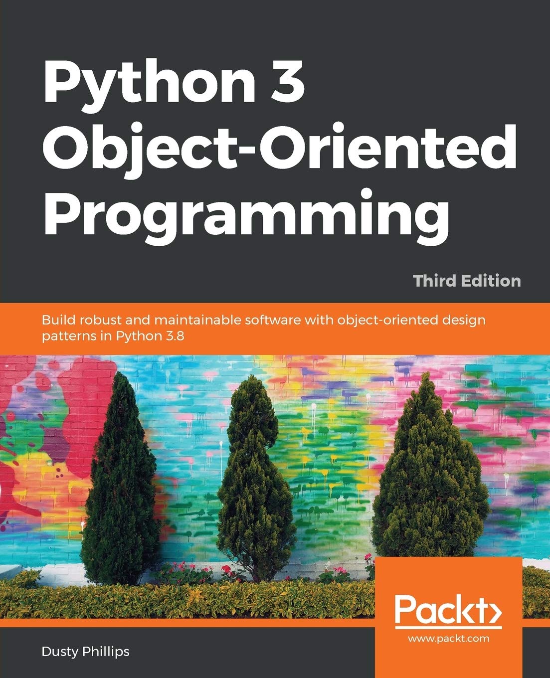 Python 3 Objectoriented Programming Third Edition: Build robust and maintainable software with objectoriented design pattern,Used