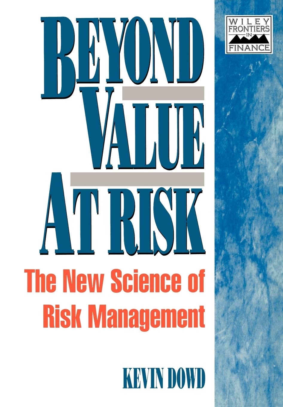 Beyond Value At Risk: The New Science Of Risk Management