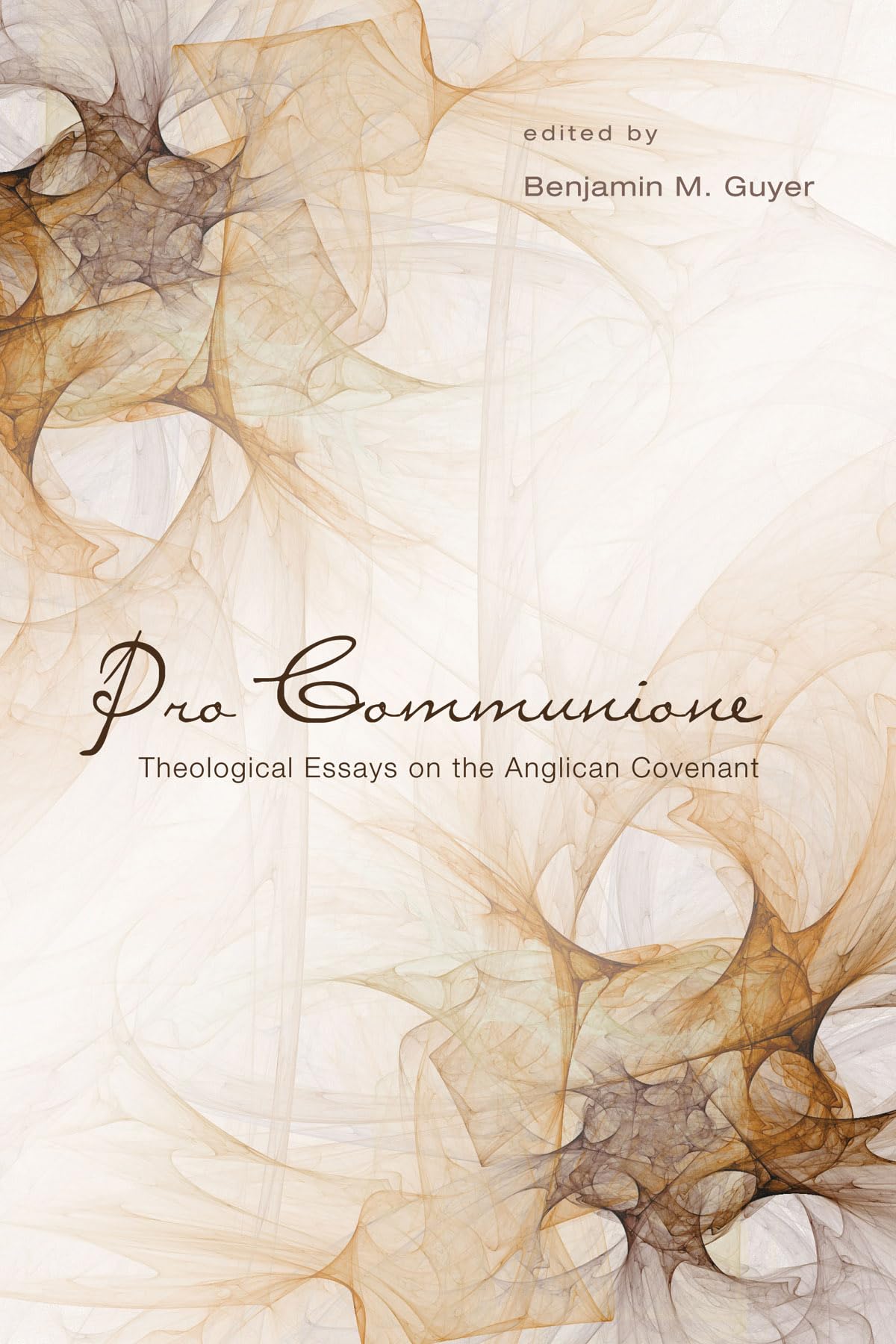 Pro Communione: Theological Essays On The Anglican Covenant,Used