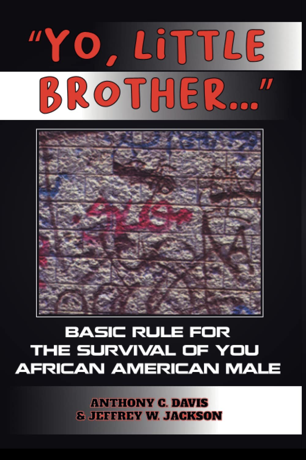 Yo, Little Brother . . .: Basic Rules of Survival for Young African American Males,Used