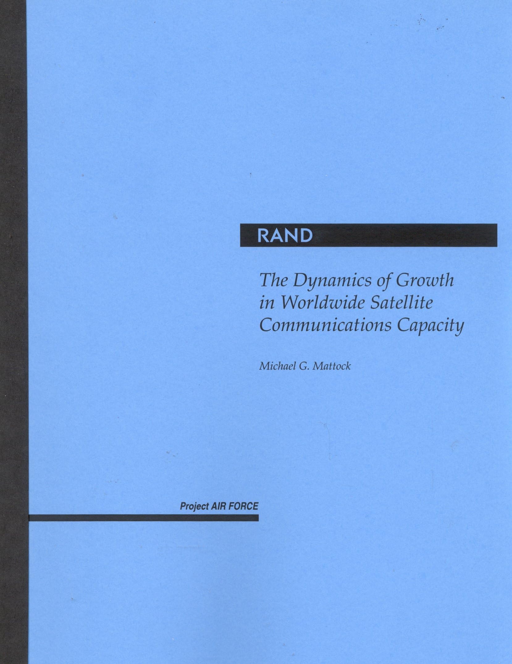The Dynamics Of Growth In Worldwide Satellite Communications Capacity,New