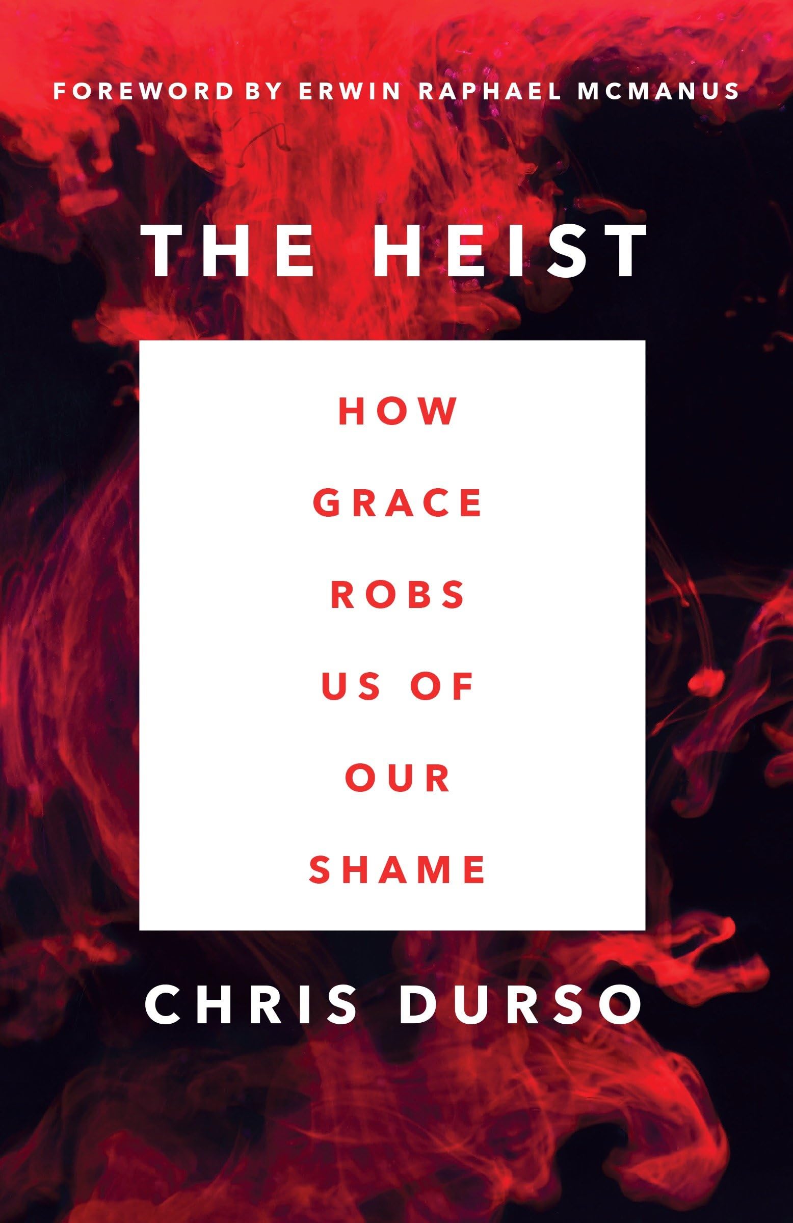 The Heist: How Grace Robs Us Of Our Shame