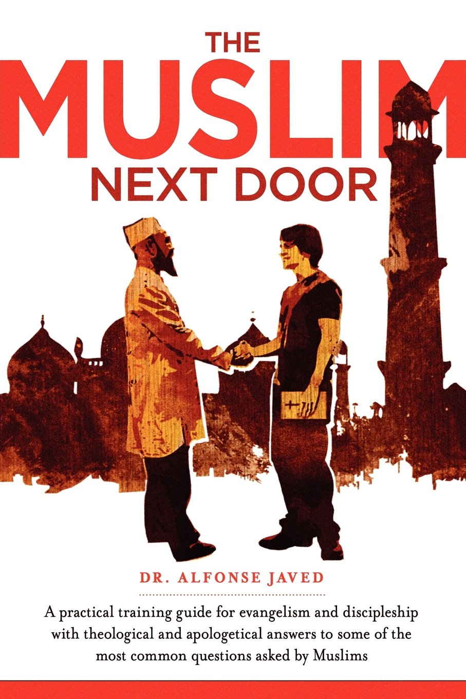 The Muslim Next Door: A Practical Guide for Evangelism and Discipleship,Used