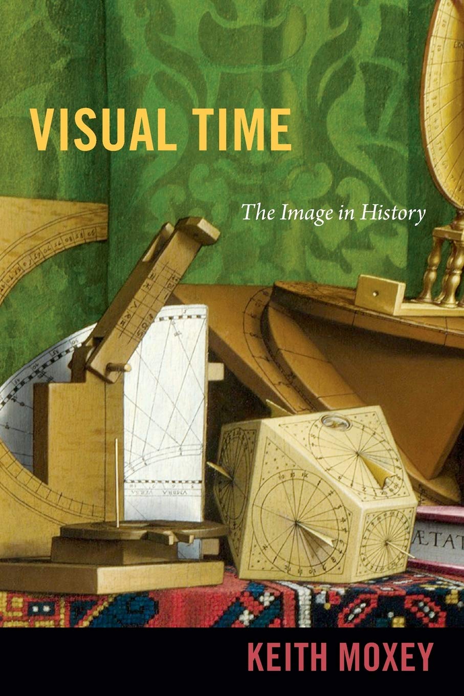 Visual Time: The Image in History,Used