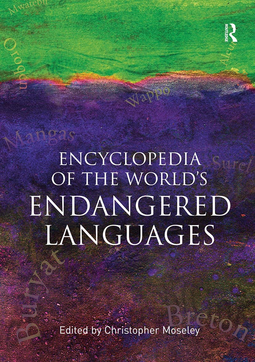 Encyclopedia Of The World'S Endangered Languages
