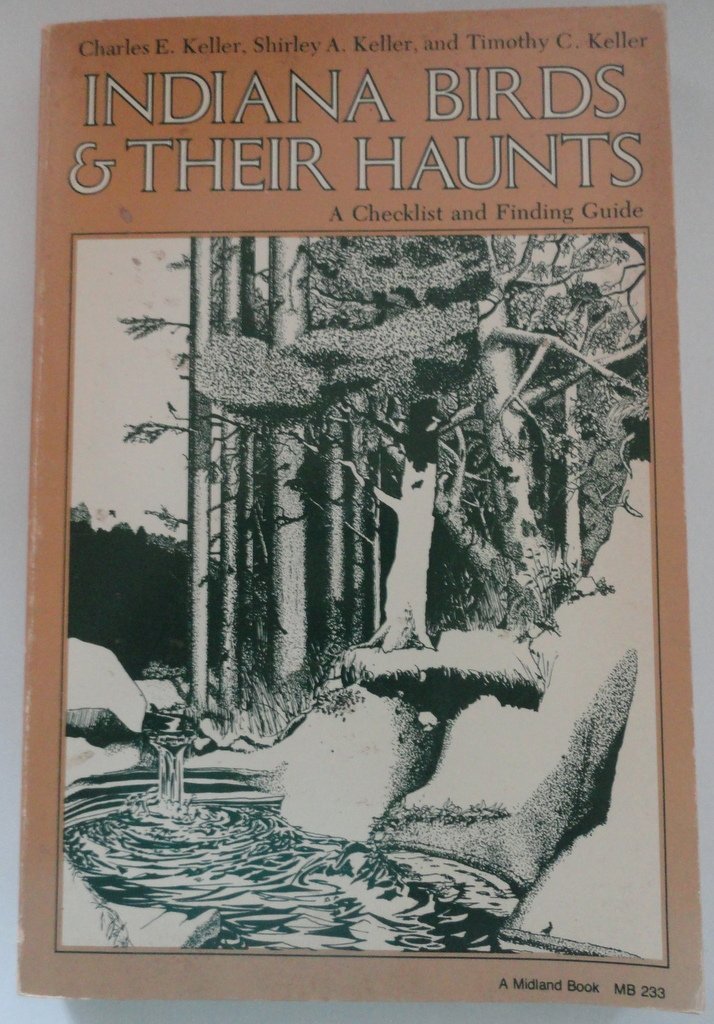 Indiana Birds and Their Haunts: A Checklist and Finding Guide,Used