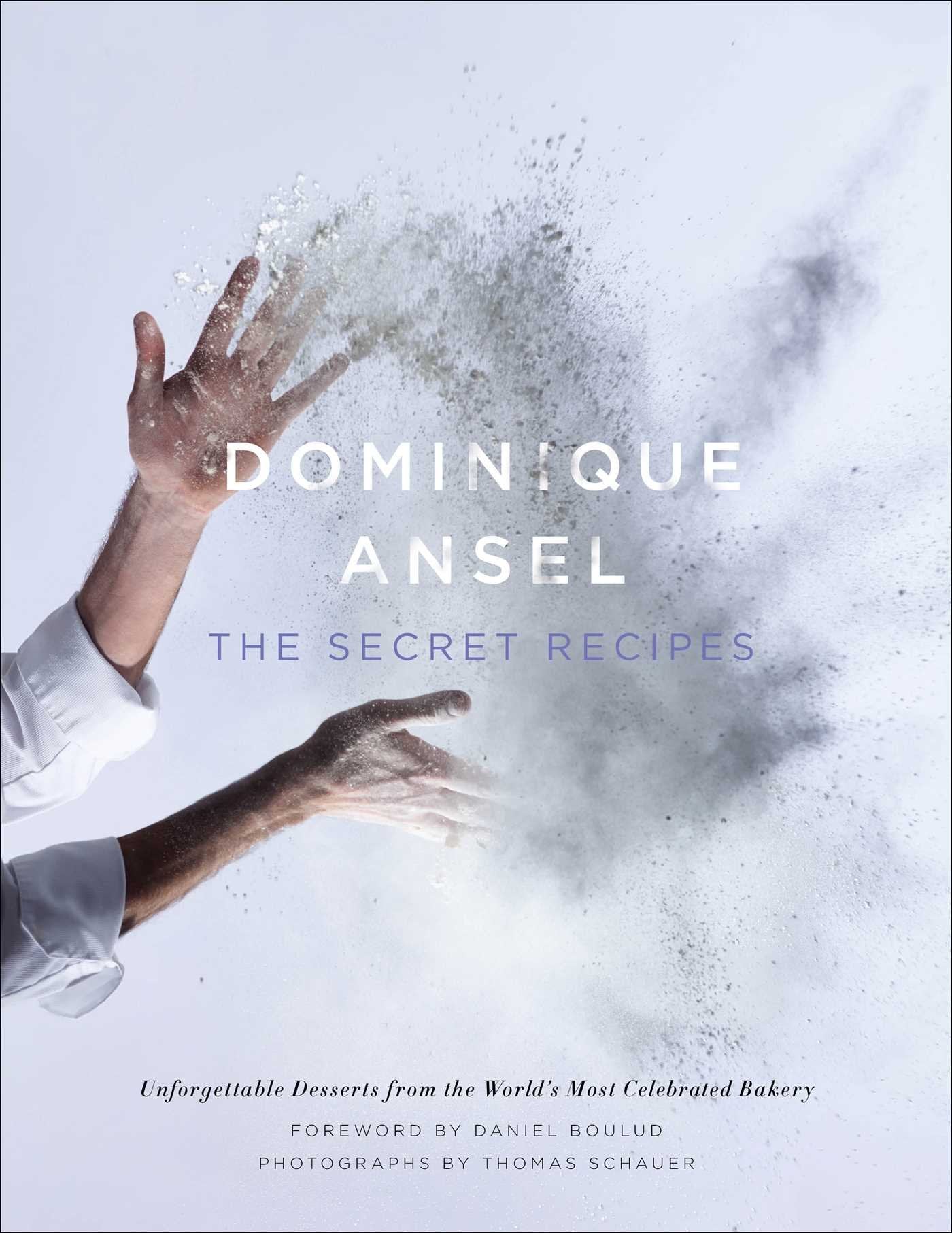 Dominique Ansel: The Secret Recipes,New