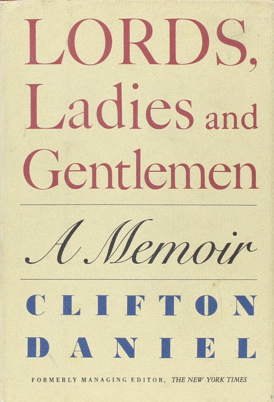 Lords, Ladies and Gentlemen: A Memoir,Used