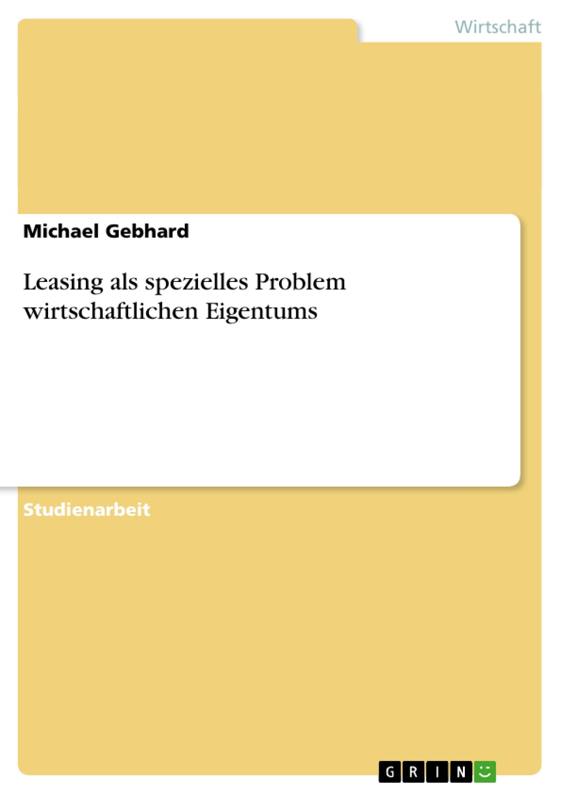 Leasing als spezielles Problem wirtschaftlichen Eigentums (German Edition),Used