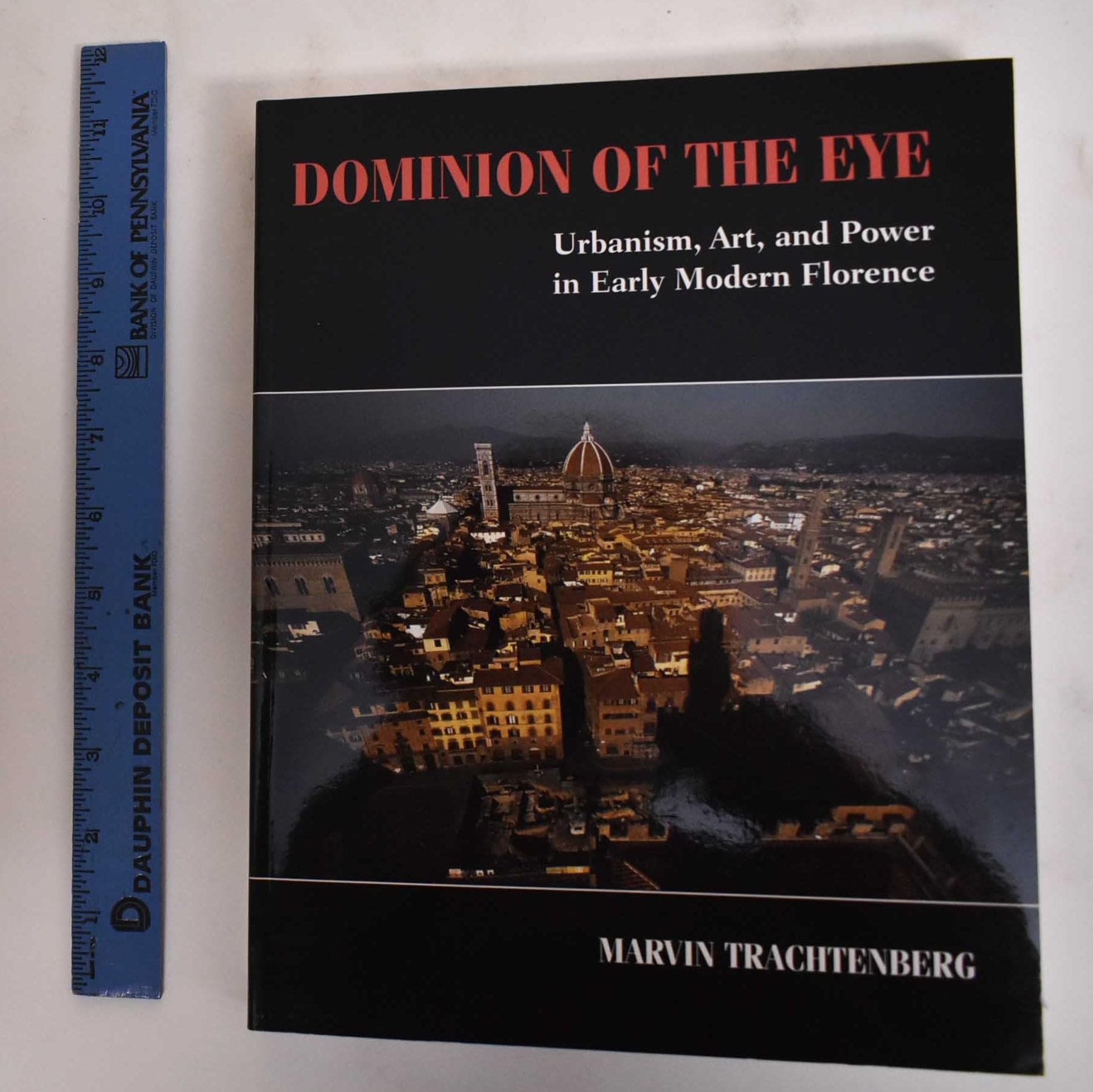 Dominion Of The Eye: Urbanism, Art, And Power In Early Modern Florence,Used