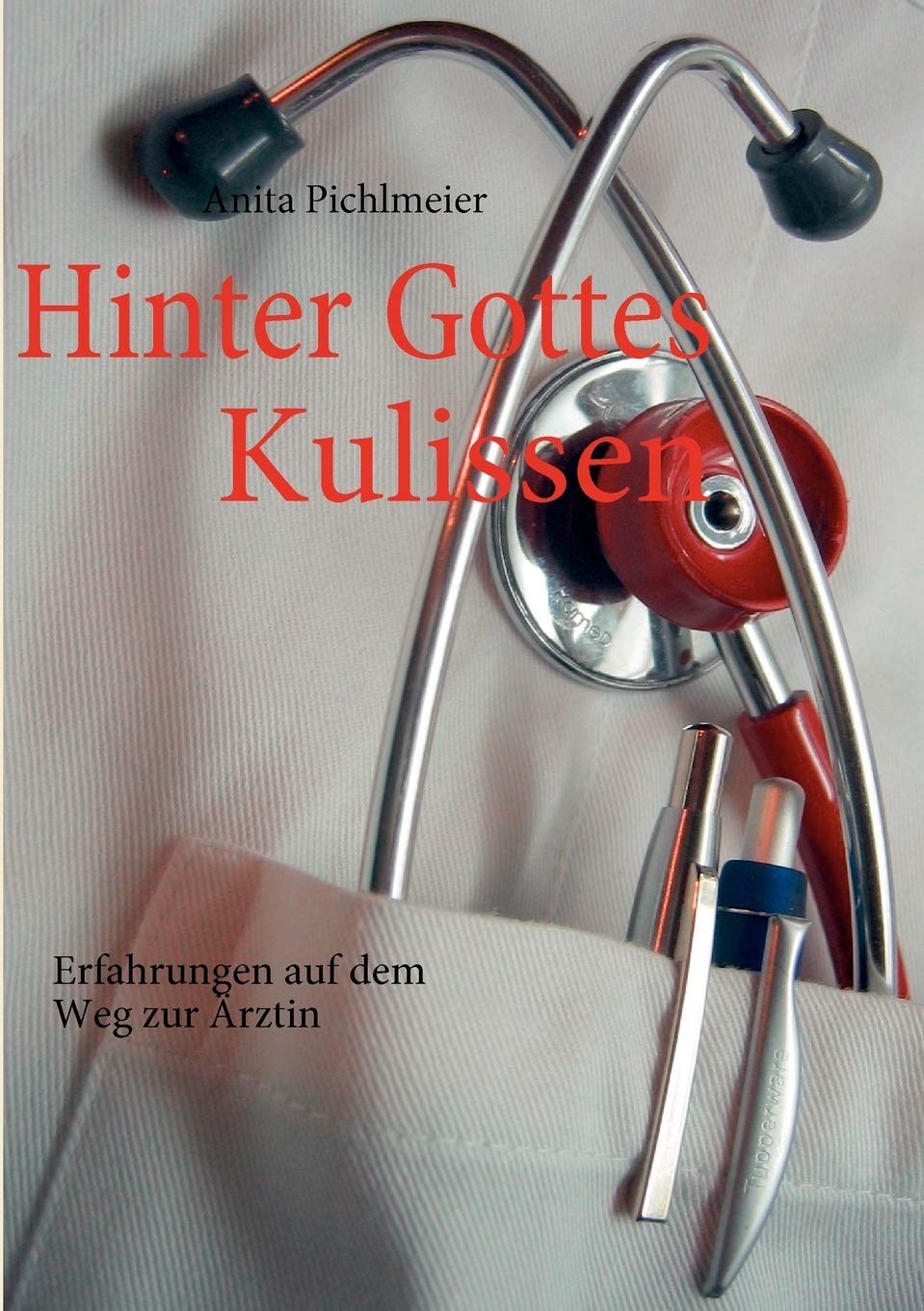 Hinter Gottes Kulissen: Erfahrungen auf dem Weg zur rztin (German Edition),Used