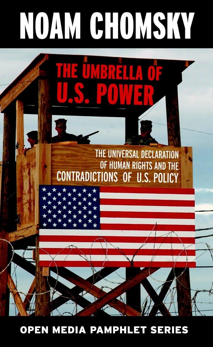 The Umbrella of U.S. Power: The Universal Declaration of Human Rights and the Contradictions of U.S. Policy (Open Media Series),Used