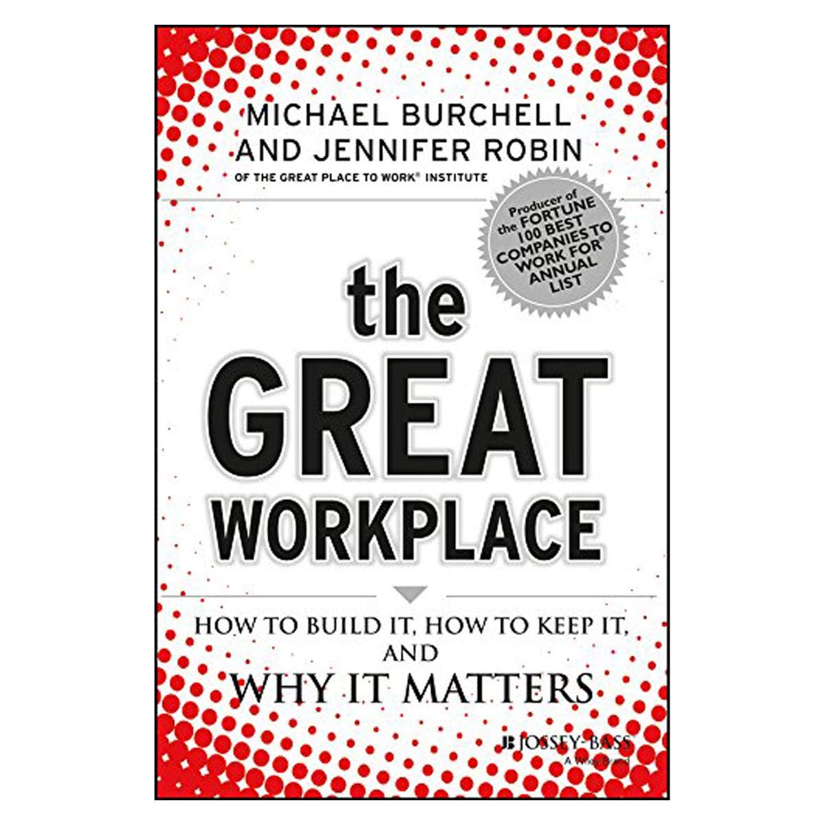 The Great Workplace: Participant Workbook,Used