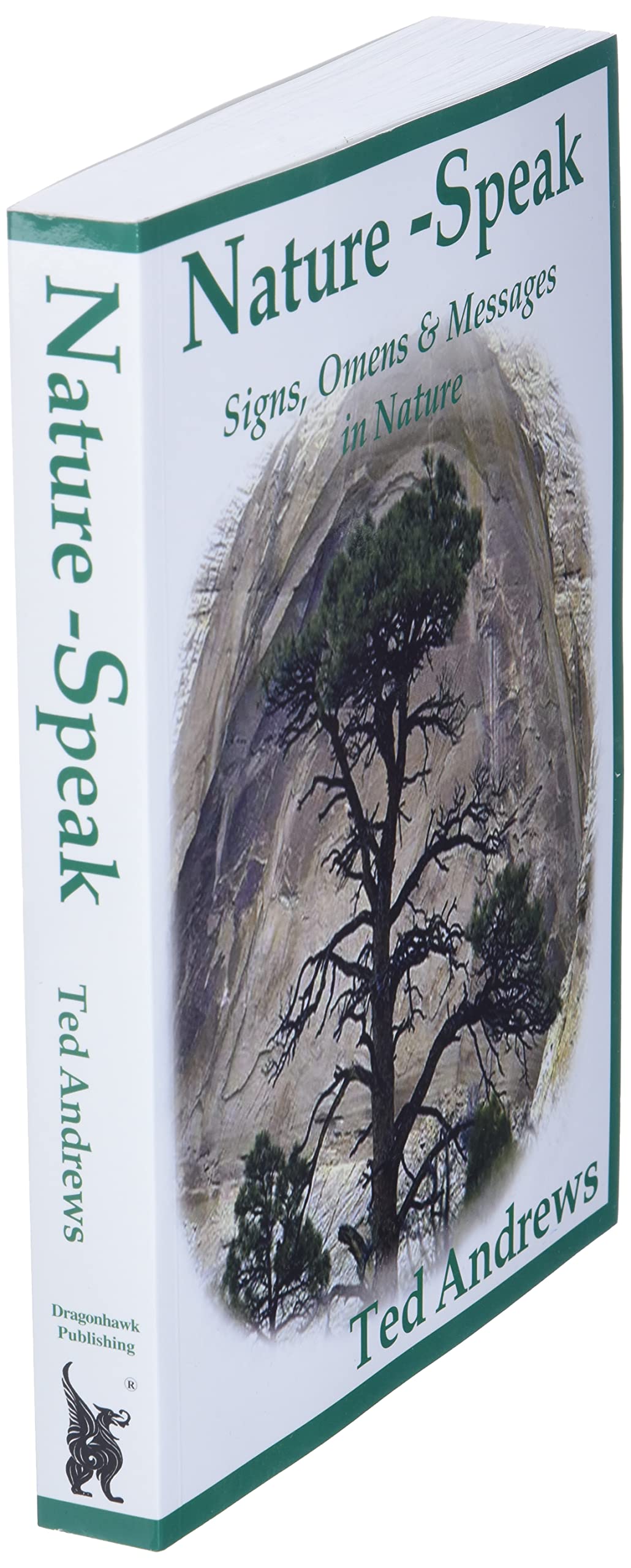 NatureSpeak: Signs, Omens and Messages in Nature,New