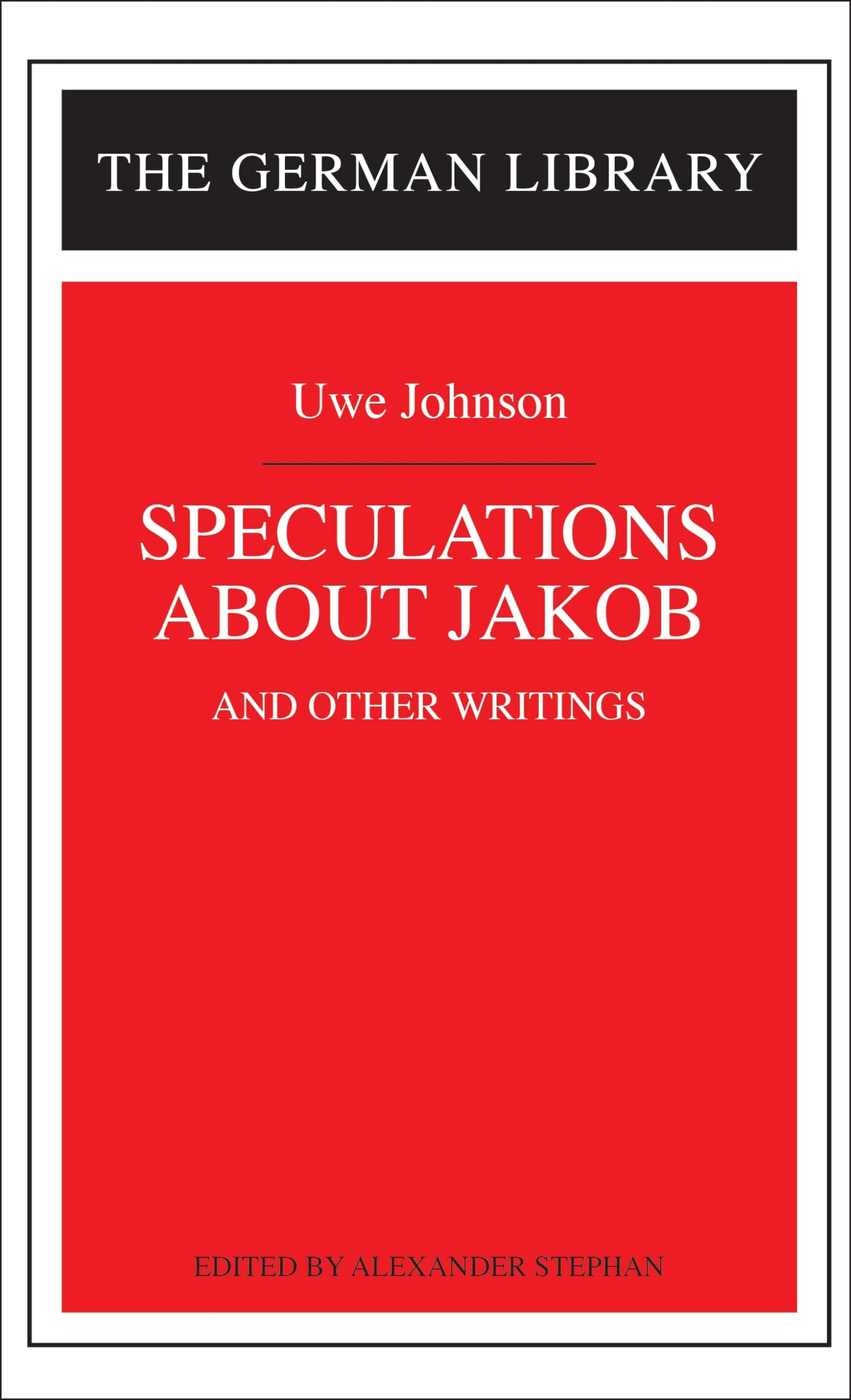 Speculations About Jakob: Uwe Johnson: And Other Writings (German Library),Used