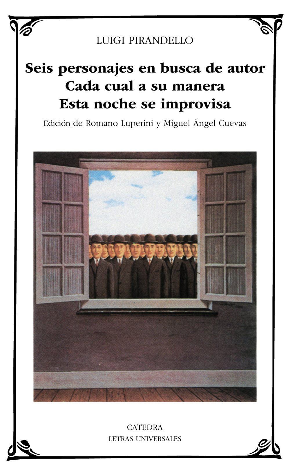 Seis personajes en busca de autor; Cada cual a su manera; Esta noche se improvisa (Letras Universales) (Spanish Edition),Used
