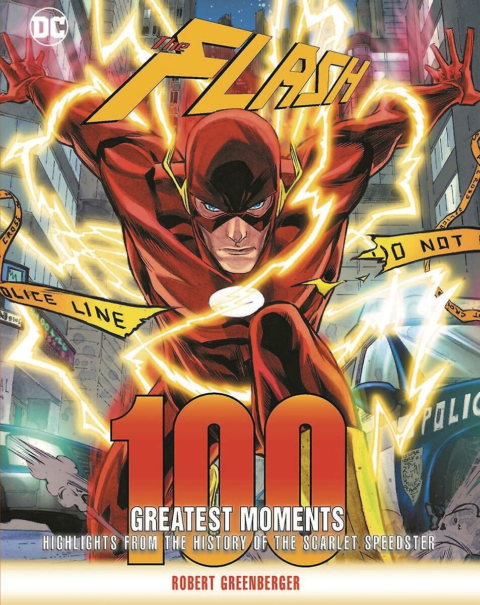 Flash: 100 Greatest Moments: Highlights From The History Of The Scarlet Speedster (Volume 8) (100 Greatest Moments Of Dc Comics,