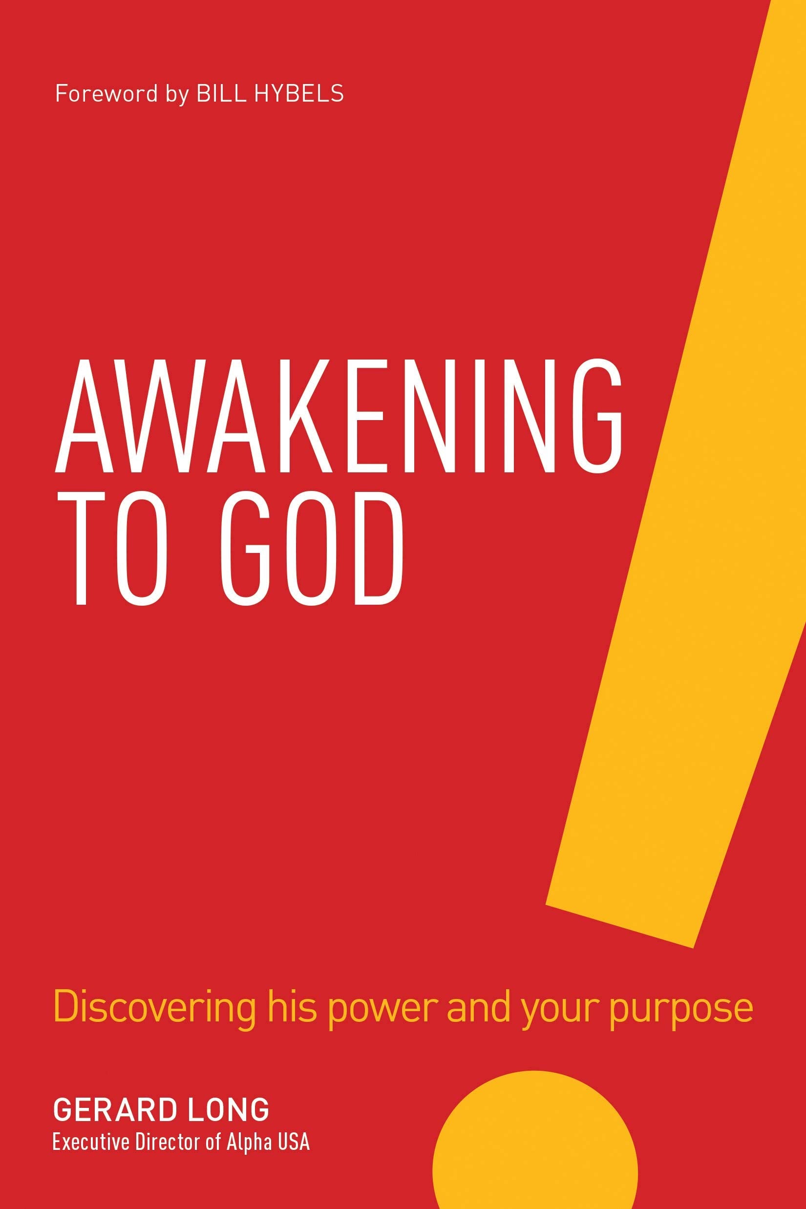 Awakening to God: Discovering His Power and Your Purpose,Used