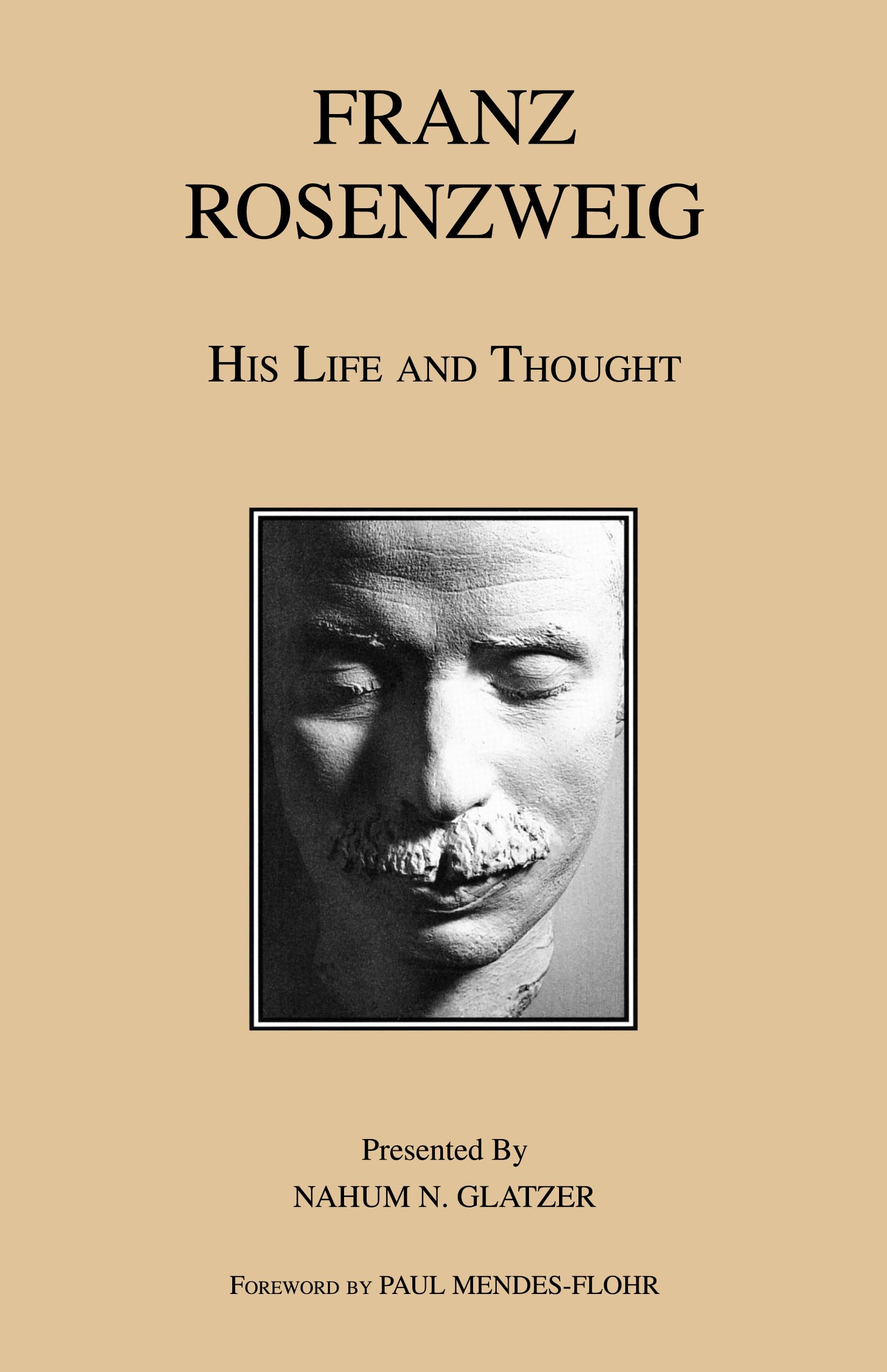Franz Rosenzweig: His Life and Thought,Used