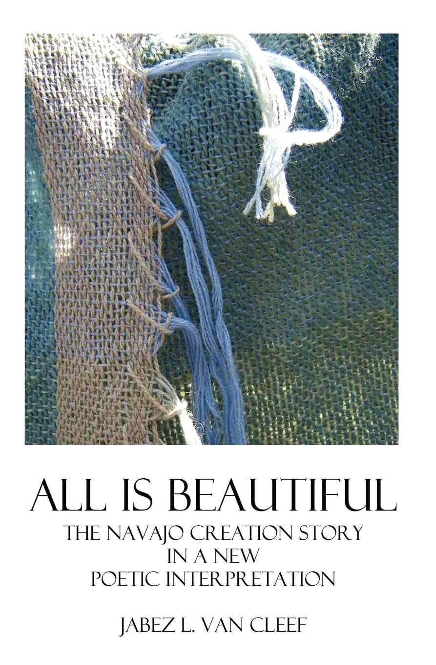 All Is Beautiful: The Navajo Creation Story In Verse,New