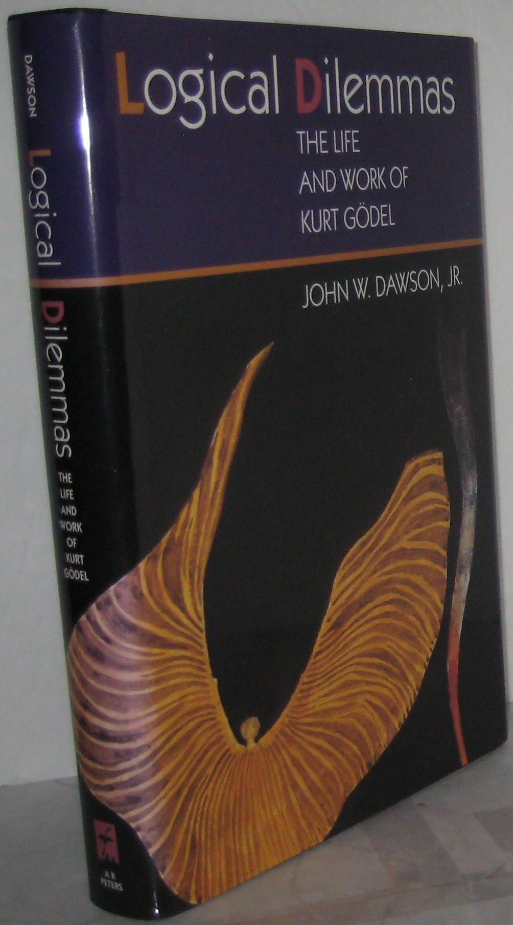 Logical Dilemmas: The Life and Work of Kurt Gdel,New