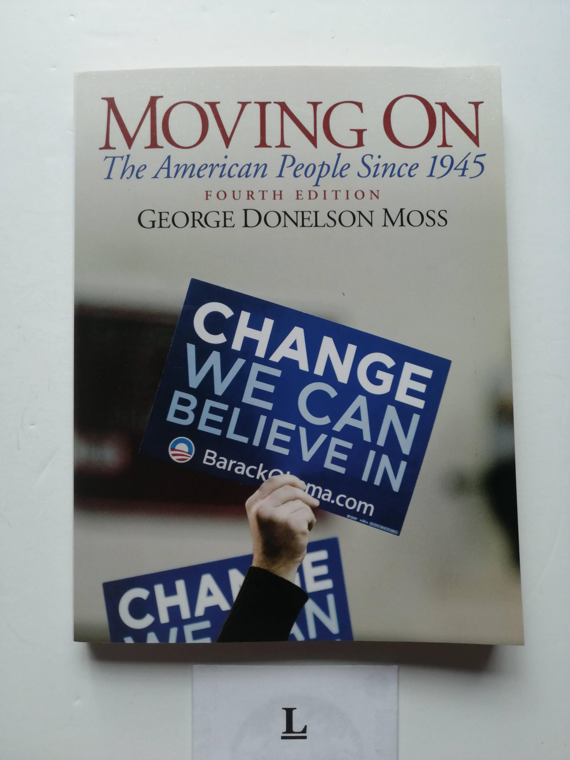 Moving On: The American People Since 1945 (4th Edition),Used