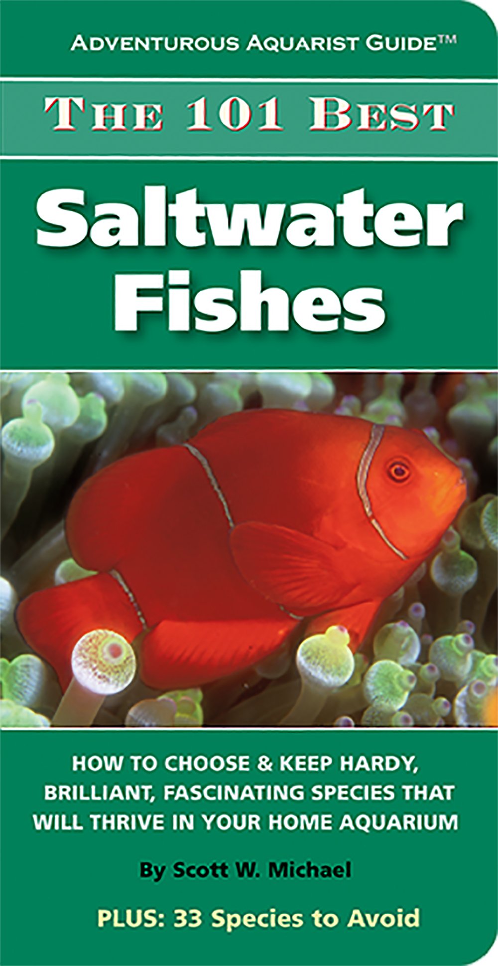 The 101 Best Saltwater Fishes (Adventurous Aquarist Guide),Used