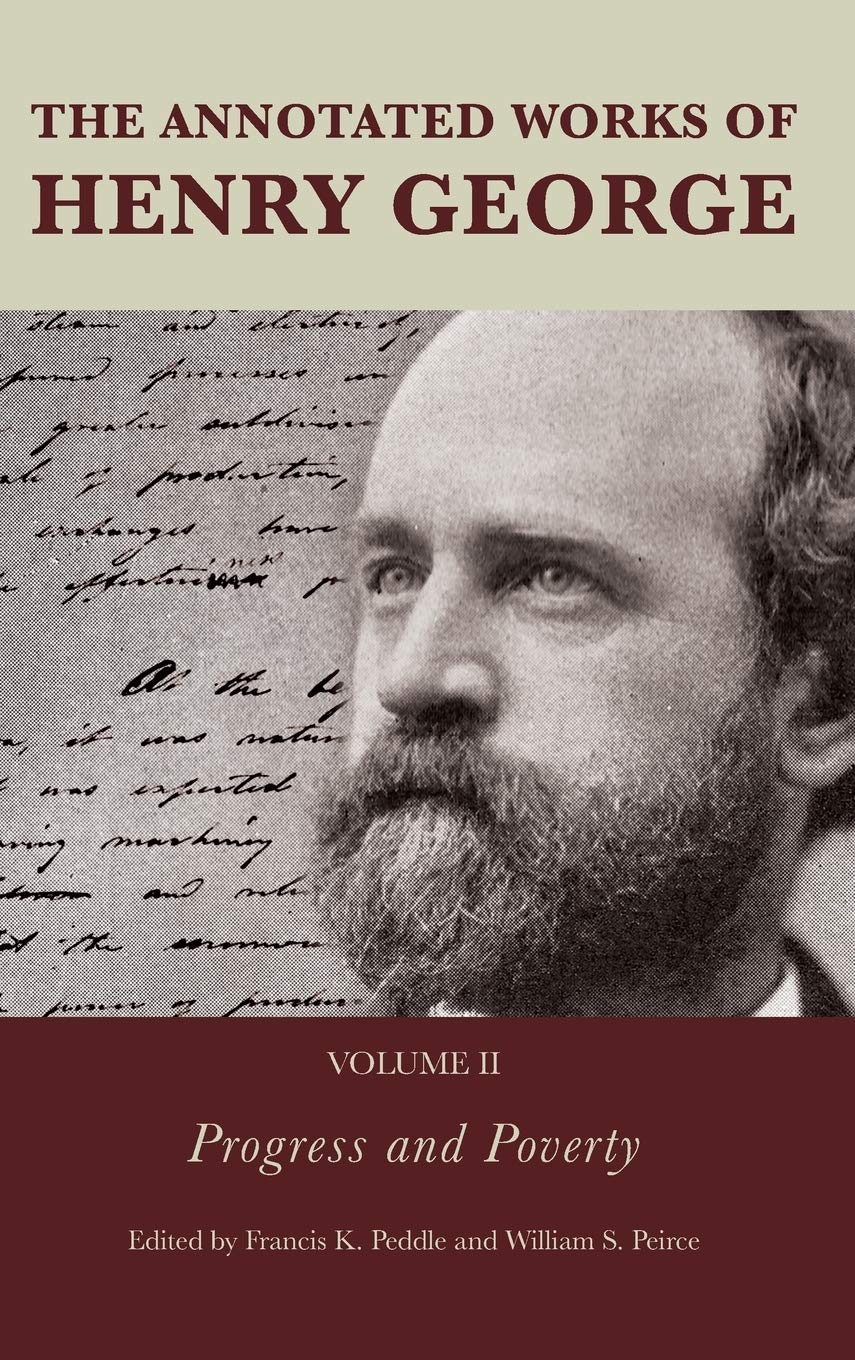 The Annotated Works of Henry George: Progress and Poverty (Volume 2) (The Annotated Works of Henry George, Volume 2),Used