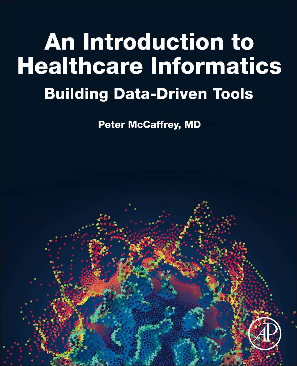 An Introduction to Healthcare Informatics: Building DataDriven Tools,Used