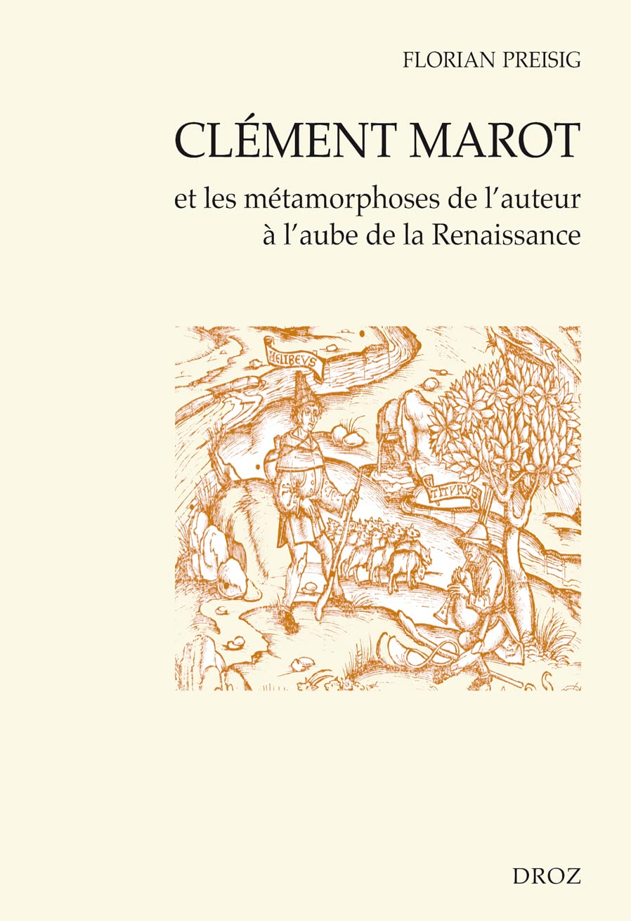 CLEMENT MAROT ET LES METAMORPHOSES DE L'AUTEUR A L'AUBE DE LA RENAISSANCE,Used