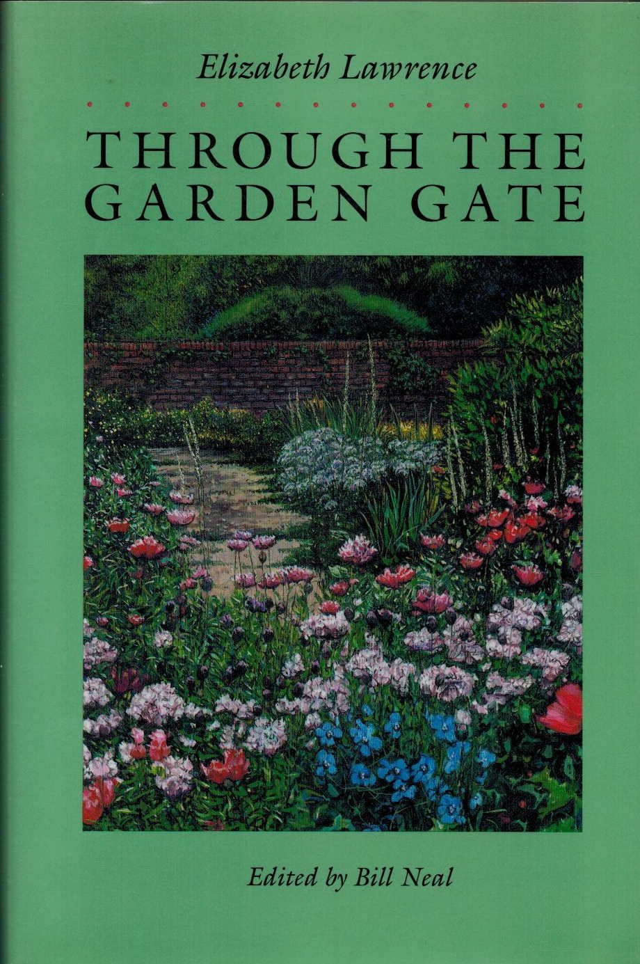 Through the Garden Gate (Chapel Hill Books),Used