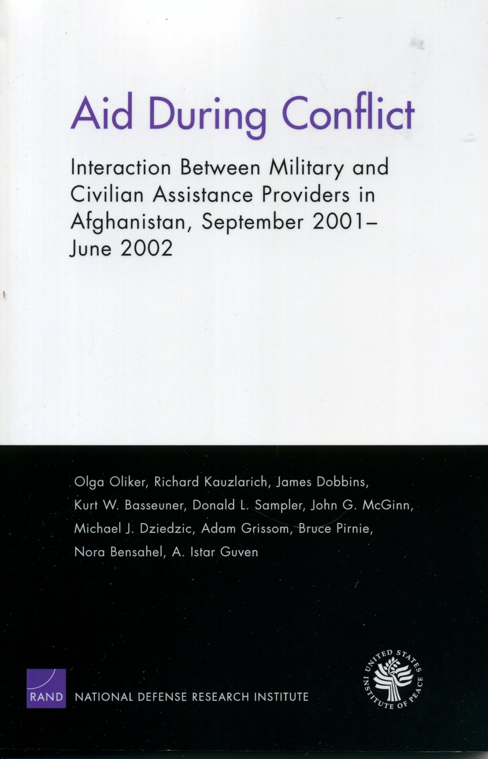 Aid During Conflicts: Interaction Between Military And Civilian Assistance Providers In Afghanistan,New