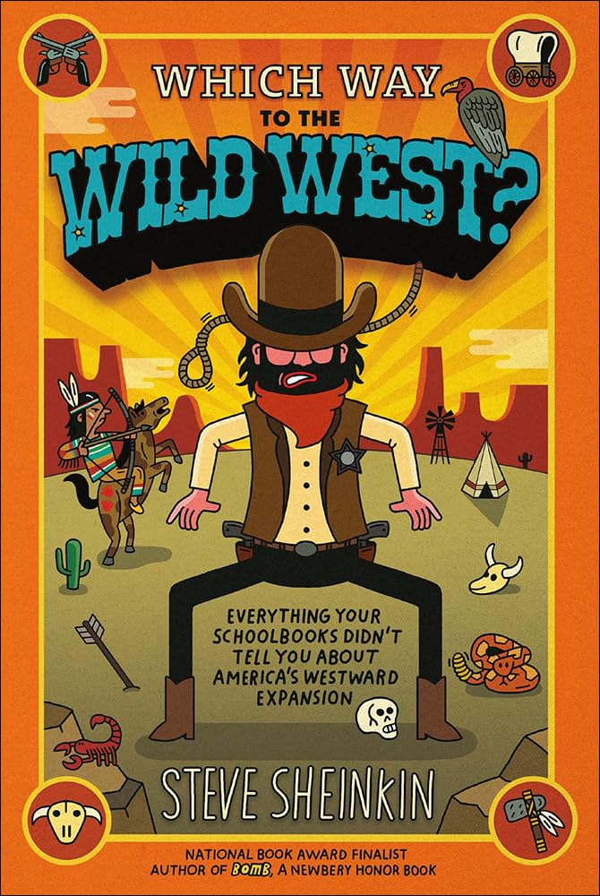 Which Way to the Wild West? Everything Your Schoolbooks Didn't Tell You about We,Used
