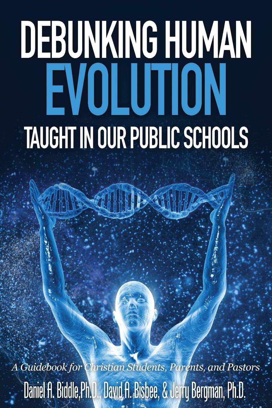 Debunking Human Evolution Taught in Our Public Schools,Used