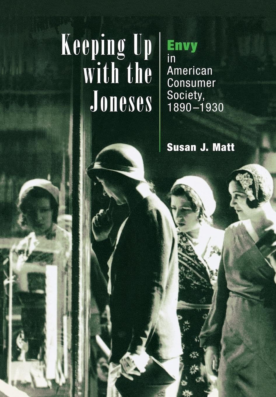 Keeping Up With The Joneses: Envy In American Consumer Society, 189193,New