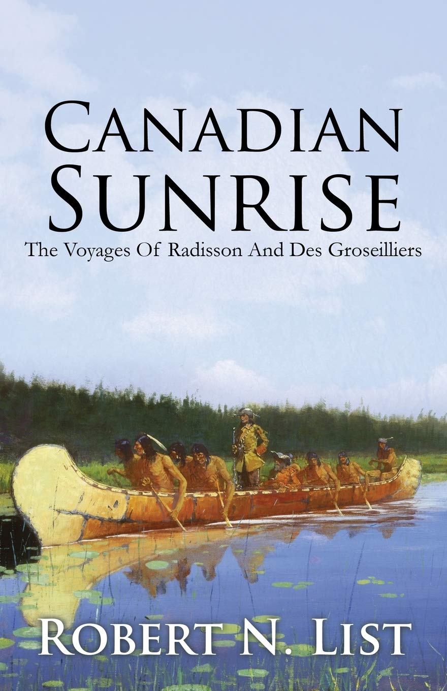 Canadian Sunrise: The Voyages of Radisson and Groseilliers,Used