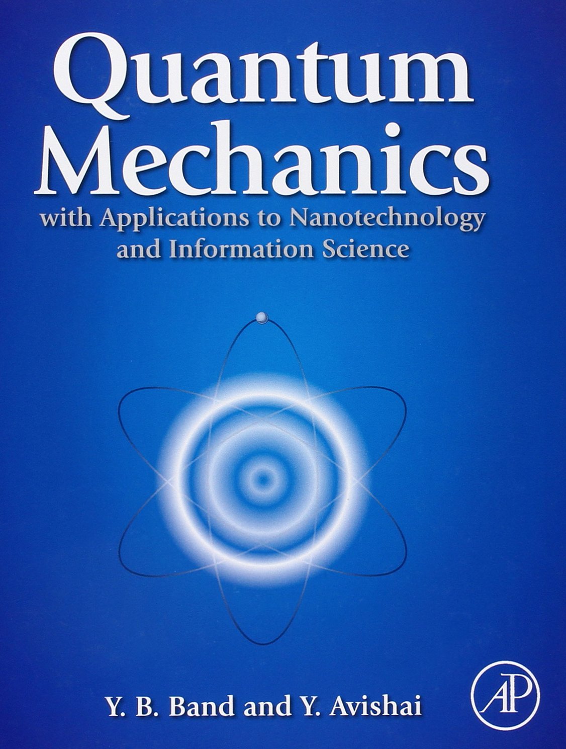 Quantum Mechanics with Applications to Nanotechnology and Information Science,Used