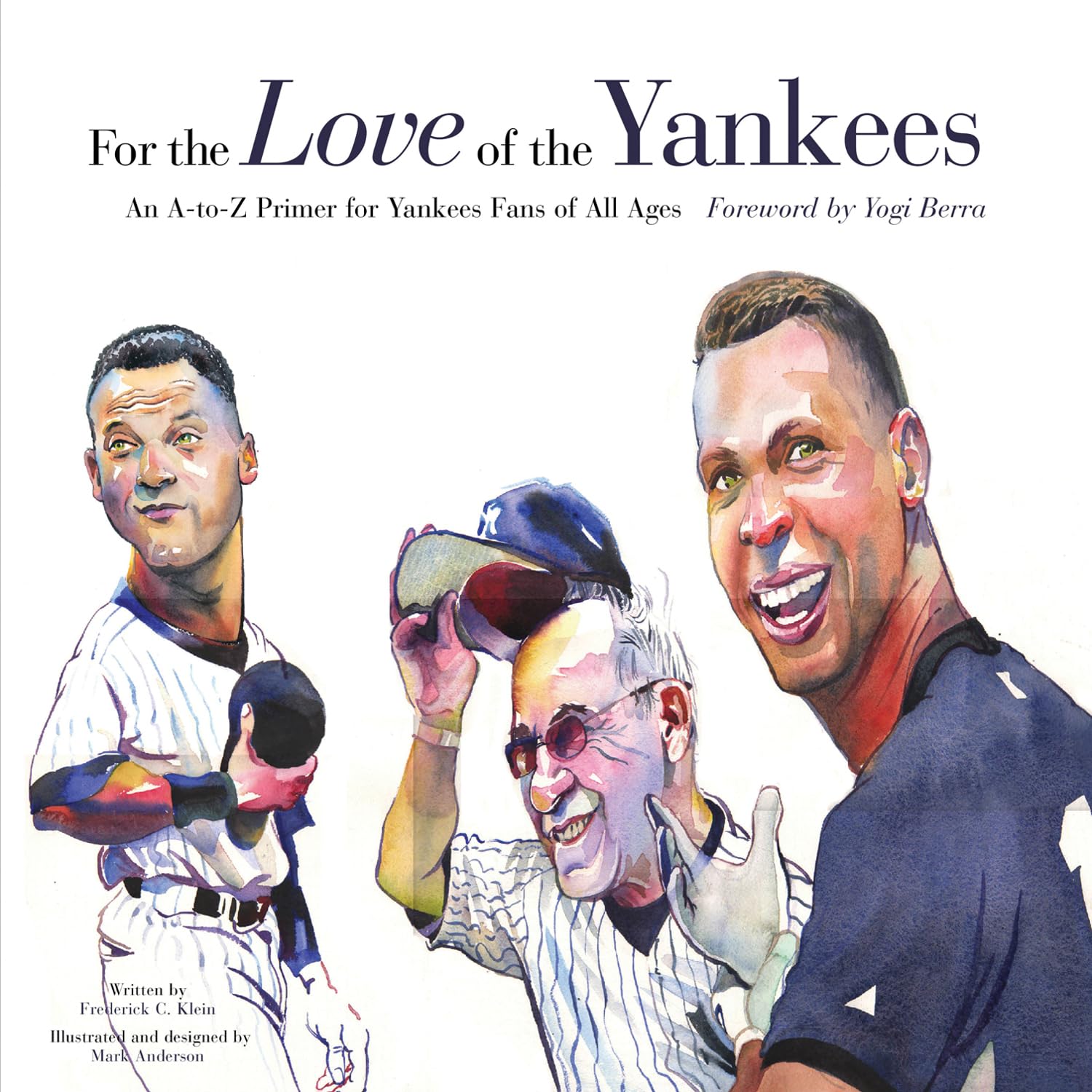 For the Love of the Yankees: An AtoZ Primer for Yankees Fans of All Ages,Used