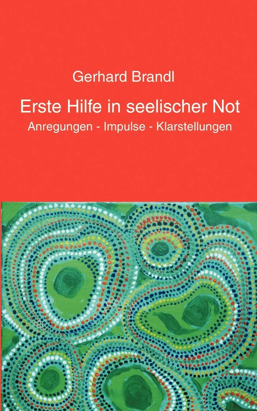 Erste Hilfe in seelischer Not: Anregungen  Impulse  Klarstellungen (German Edition),Used
