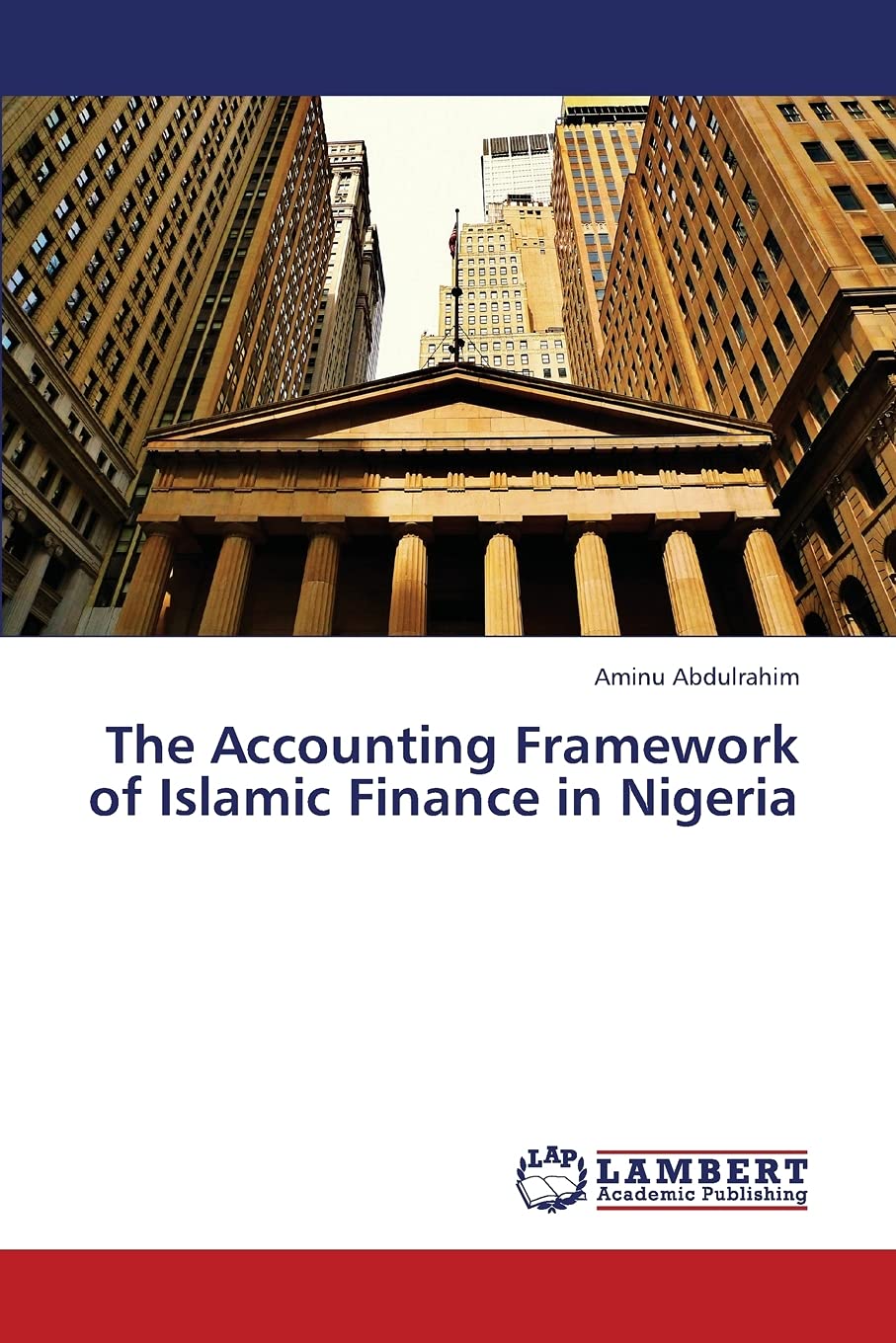 The Accounting Framework of Islamic Finance in Nigeria,Used