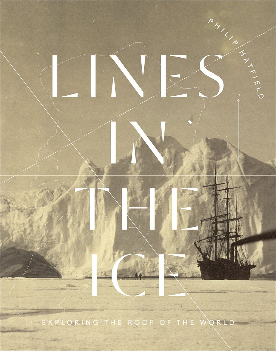 Lines in the Ice: Exploring the Roof of the World,Used