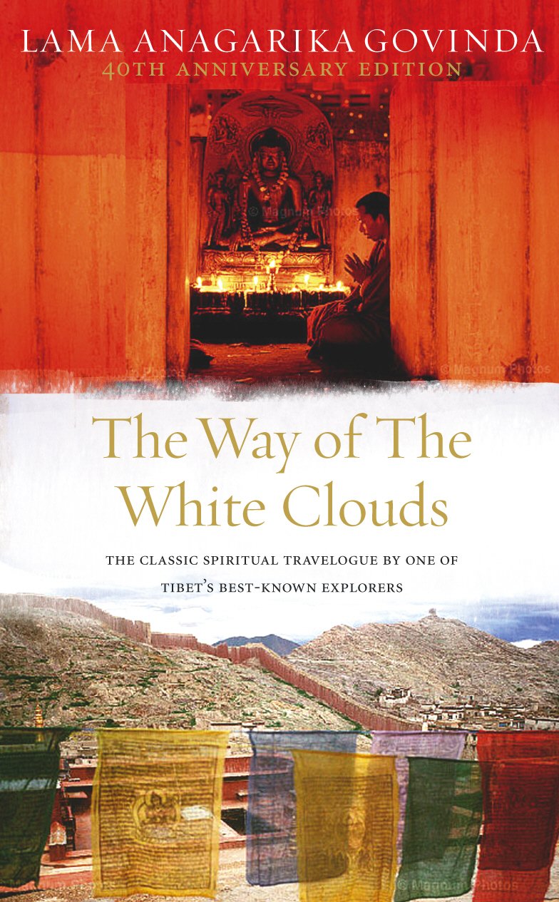 The Way Of The White Clouds: The Classic Spiritual Travelogue by One of Tibet's Bestknown Explorers,Used