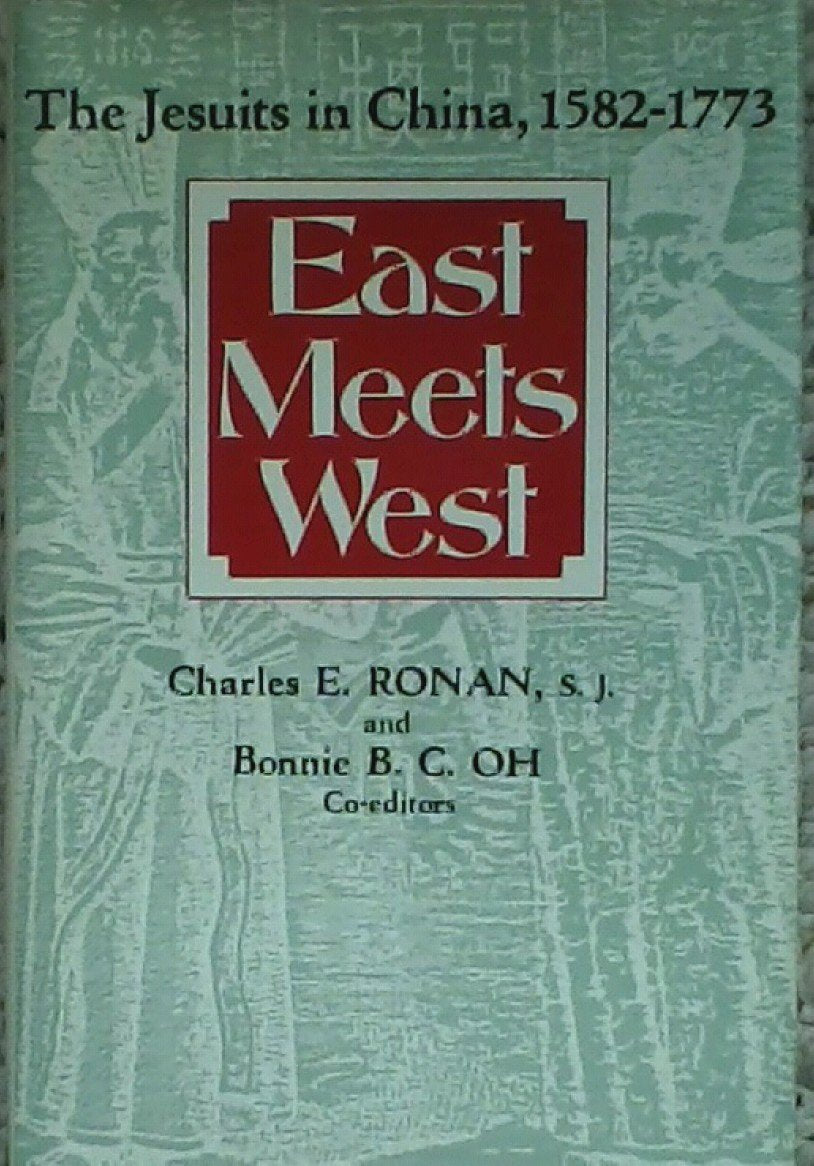 East Meets West: The Jesuits in China, 15821773,Used
