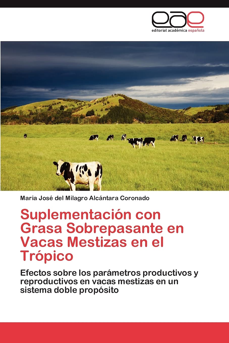 Suplementacin con Grasa Sobrepasante en Vacas Mestizas en el Trpico: Efectos sobre los parmetros productivos y reproductiv,Used