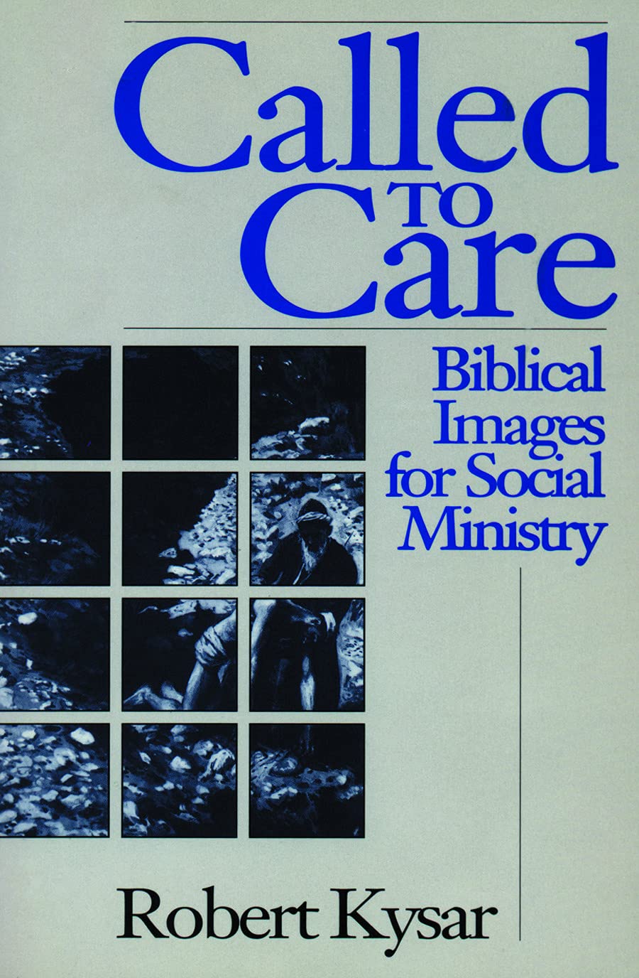 Called to Care: Biblical Images for Social Ministry,Used