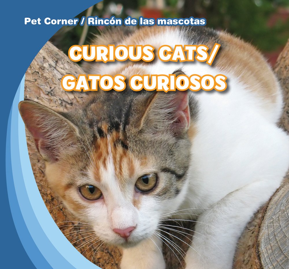 Curious Cats / Gatos curiosos (Pet Corner / Rincon de las mascotas) (English and Spanish Edition),Used